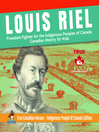 Louis Riel--Freedom Fighter… cover